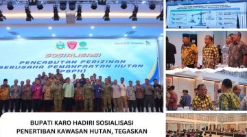 Bupati Karo Hadiri Sosialisasi Penertiban Kawasan Hutan, Tegaskan Dukungan terhadap Kebijakan Pemerintah Pusat